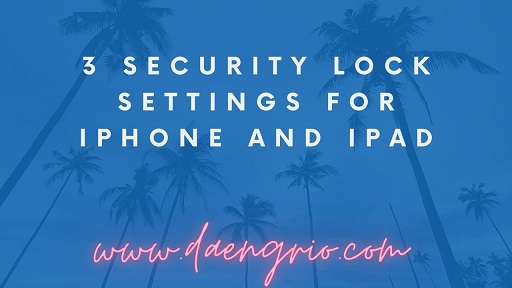 3 Security Lock Settings for iPhone and iPad