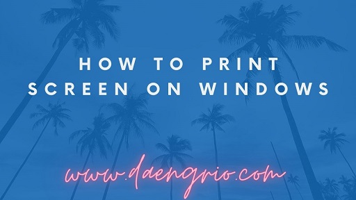 How To Print Screen On Windows