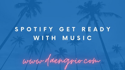 Spotify Get Ready With Music