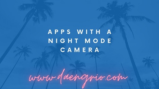 Apps with a Night Mode Camera