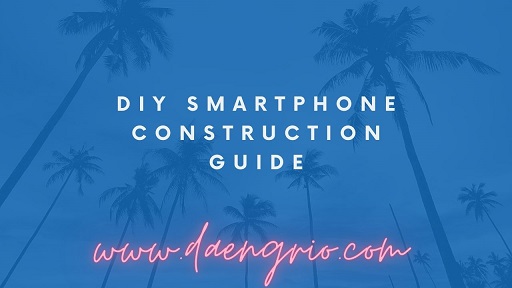 DIY Smartphone Construction Guide