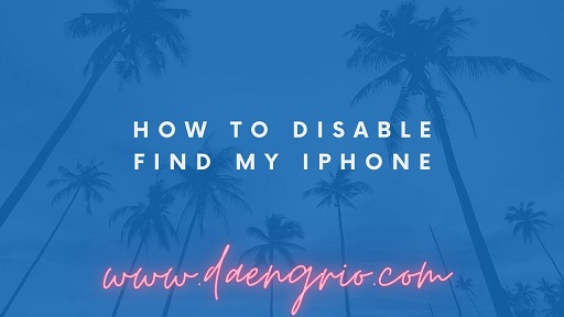 How to Disable Find My iPhone