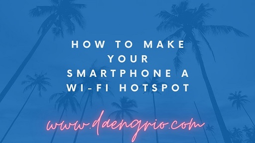 How to Make Your Smartphone a Wi-Fi Hotspot