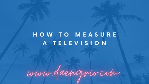 How to Measure a Television