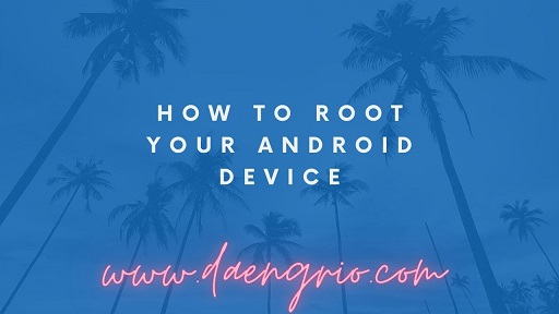 How to Root Your Android Device