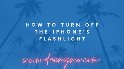How to Turn Off the iPhone's Flashlight