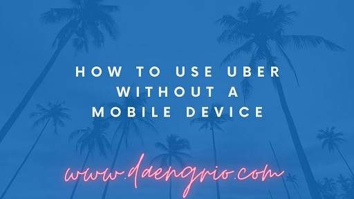 How to Use Uber Without a Mobile Device