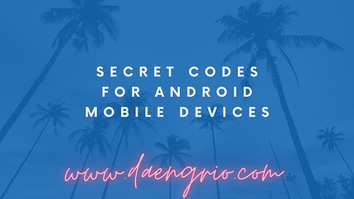 Secret Codes For Android Mobile Devices