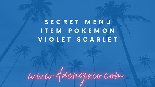 Secret Menu Item Pokemon Violet Scarlet