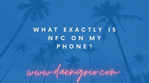 What exactly is NFC on my phone