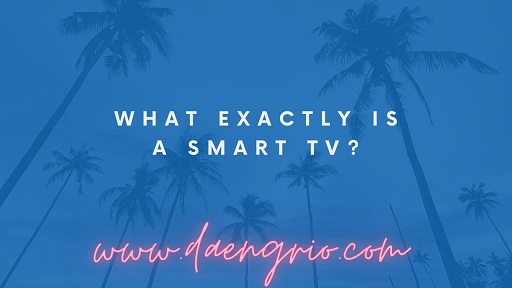 What exactly is a Smart TV