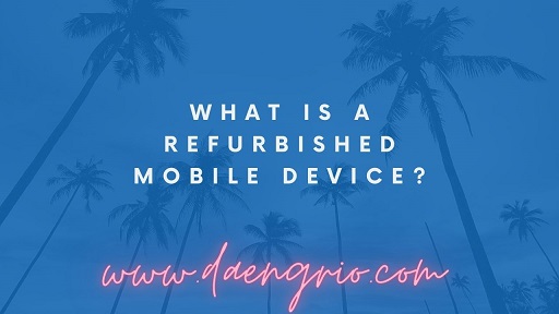 What is a refurbished mobile device