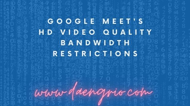 Google Meet's HD Video Quality Bandwidth Restrictions