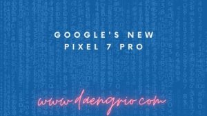 Google's New Pixel 7 Pro