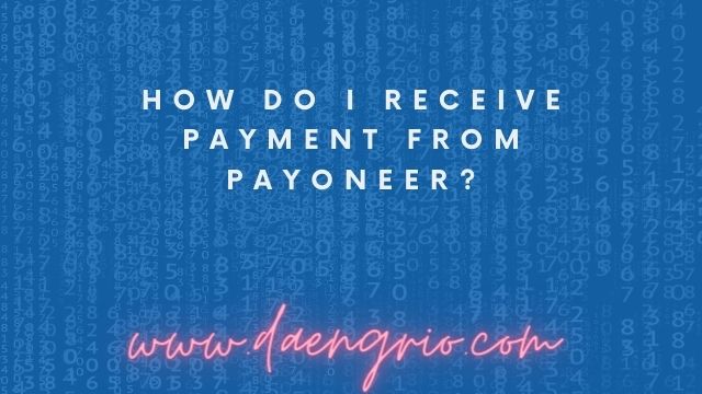 How Do I Receive Payment From Payoneer