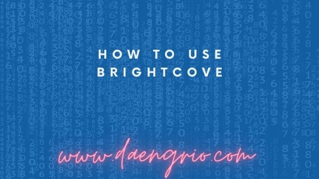 How To Use Brightcove