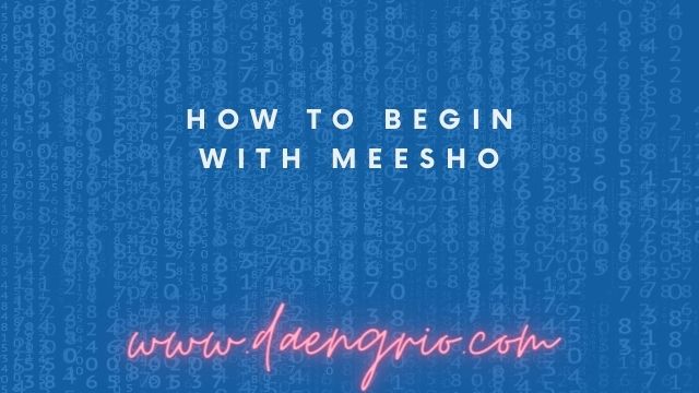 How to Begin with Meesho