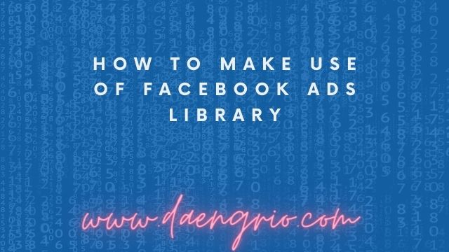 How to Make Use of Facebook Ads Library