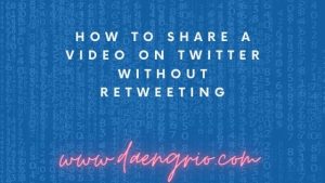 How to Share a Video on Twitter Without Retweeting