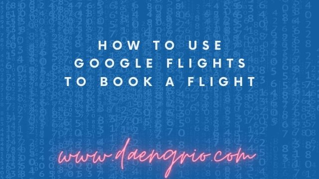 How to Use Google Flights to Book a Flight