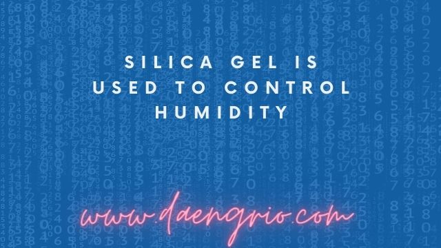 Silica Gel Is Used To Control Humidity