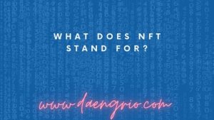 What Does NFT Stand For