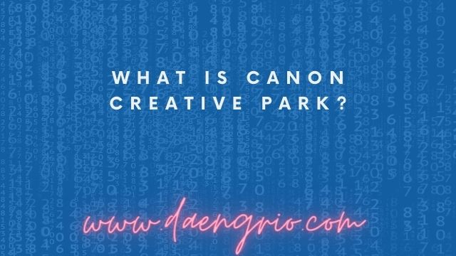 What Is Canon Creative Park