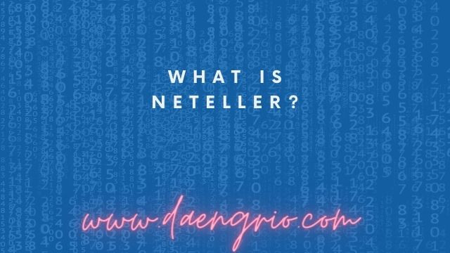 What Is Neteller