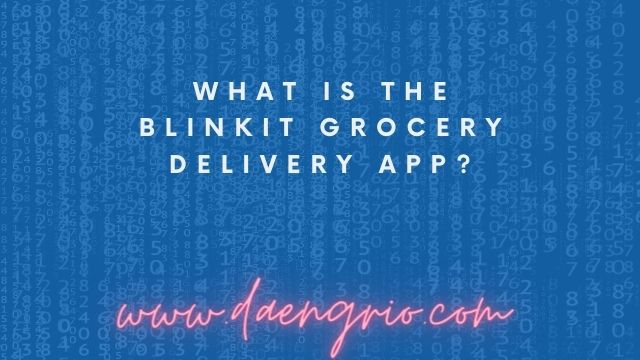 What Is the Blinkit Grocery Delivery App