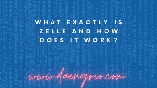 What exactly is Zelle and how does it work